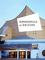 Cathedrals of Culture Pictures - Rotten Tomatoes