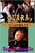 Clara, une passion française (TV Movie 2009) - IMDb