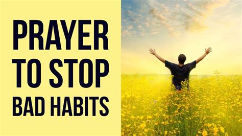 Prayer To Stop Bad Habits Prayer To Stop Bad Habits Against Addiction 29752 좋은 평가 이 답변