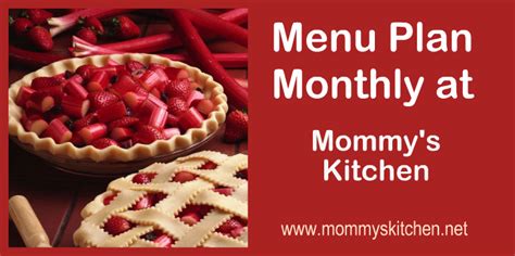 Mommy S Kitchen Recipes From My Texas Kitchen Monthly Menu S For