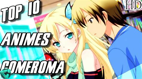Mejores Animes De Comedia Romántica Toma Primera