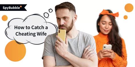 how to catch a cheating wife — 13 true ways