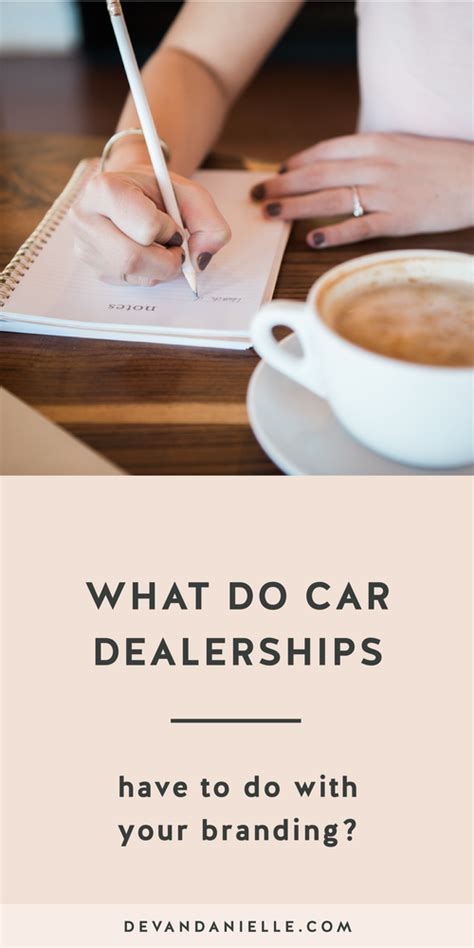 So you need to source them. What do car dealerships have to do with your branding ...