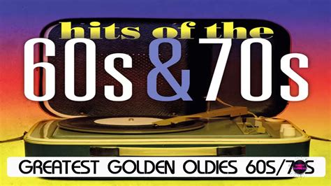 Greatest Hits Golden Oldies 60s And 70s Best Songs Oldies But Goodies