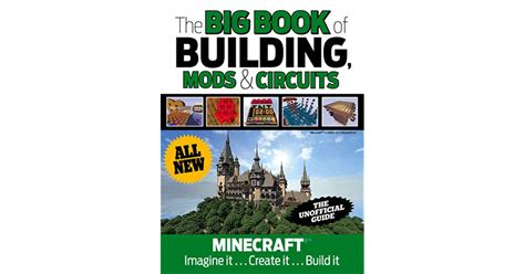 The Big Book Of Building Mods Circuits Minecraft Imagine It