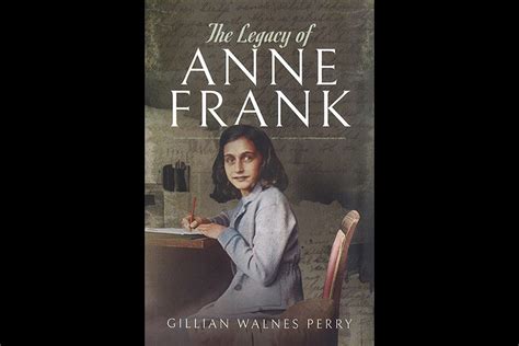 The Legacy Of Anne Franks Life