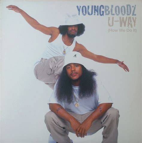 Youngbloodz U Way How We Do It Releases Discogs