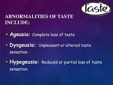 Disturbances Of Taste Dysgeusia Hypogeusia And Ageusia