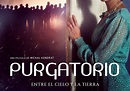 “Purgatorio” la estremecedora película sobre lo que hay después de la ...