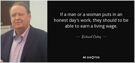 I'm not afraid to be bluntly honest in my songs, even if it means i'm discovering things about mysel. Richard Codey quote: If a man or a woman puts in an honest...