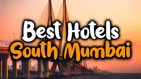 Best Hotels In South Mumbai For Families Couples Work Trips Luxury And Budget Youtube
