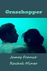 ‎Grasshopper (2006) directed by Eric Kmetz • Reviews, film + cast ...