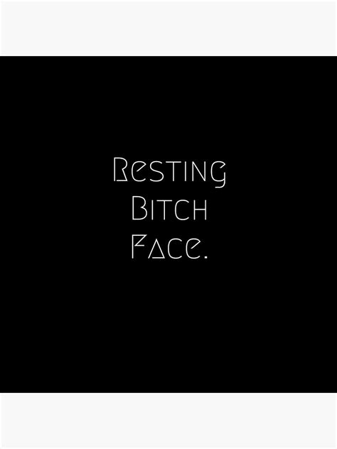 resting bitch face poster by nataa redbubble