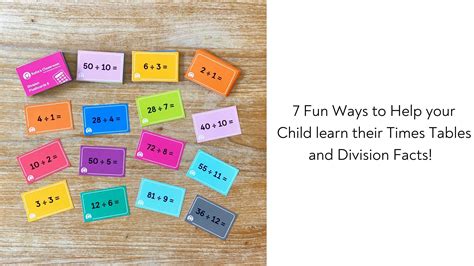 7 Fun Ways To Help Your Child Learn Their Times Tables And Division Fa