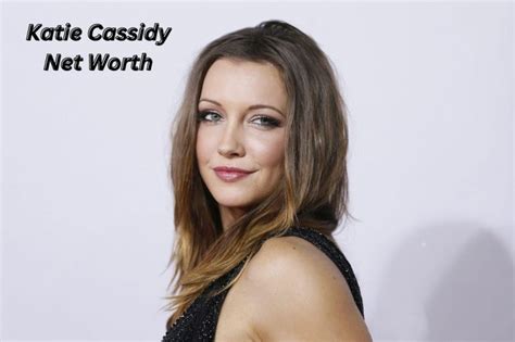 Katie Cassidy Net Worth 2023 Movie Income Career Age Bf Car