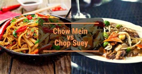 What Is The Main Difference Between Chow Mein And Chop Suey Cooking Chew