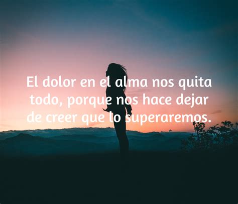 22 Frases De Dolor En El Alma Para Desahogar La Tristeza