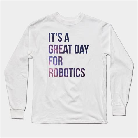 Robotics Robotics Long Sleeve T Shirt Teepublic