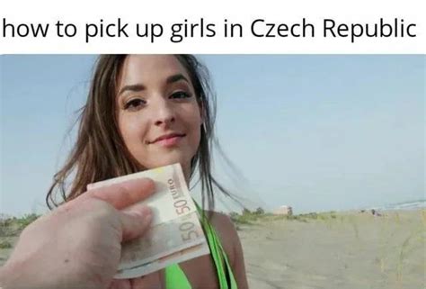 How To Pick Up Girls In Urukraine I Mean Czech 9gag