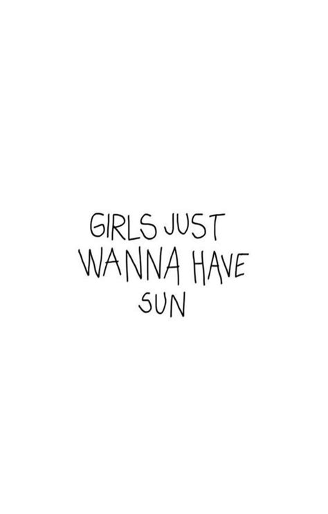 Girls Just Wanna Have Sun Positive Mind Fun Love Peace Motivacional