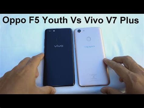 Namaskar, iss video me hum kar rahe hai redmi note 5 pro vs vivo v7 plus vs oppo f5 vs samsung on7 prime ke beech. Oppo F5 Youth vs Vivo V7 Plus Speed Test, Camera ...