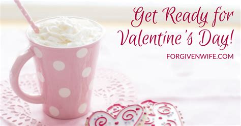 Get Ready For Valentines Day The Forgiven Wife