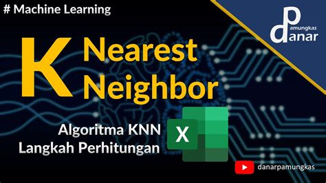 Algoritma K Nearest Neighbor Knn Menggunakan Excel Supervised