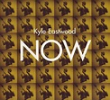 Kyle Eastwood - Now (2006, CD) | Discogs