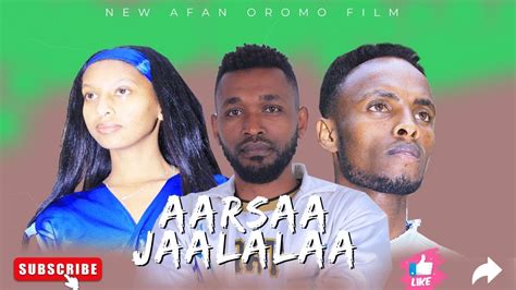Aarsaa Jaalalaa New Afan Oromo Film 2023 Fiilmii Afaan Oromoo Haaraa
