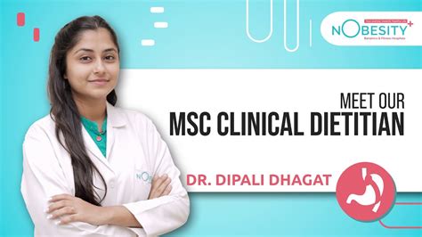 Dr Dipali Dhagat Msc Clinical Dietitian Nobesity Bariatric Surgery