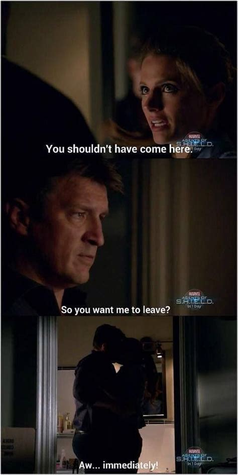 you shouldn t have come here so you want me to leave aw immediately castle 6x01