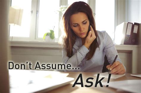 Don T Assume Ask Asking Matters
