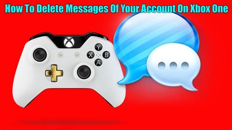 How To Delete Messages Off Your Account On Xbox One Youtube
