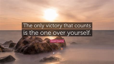 Jesse Owens Quote The Only Victory That Counts Is The One Over Yourself