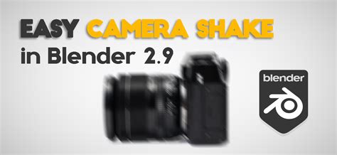 Easy Camera Shake Tutorial In Blender 29 Blendernation
