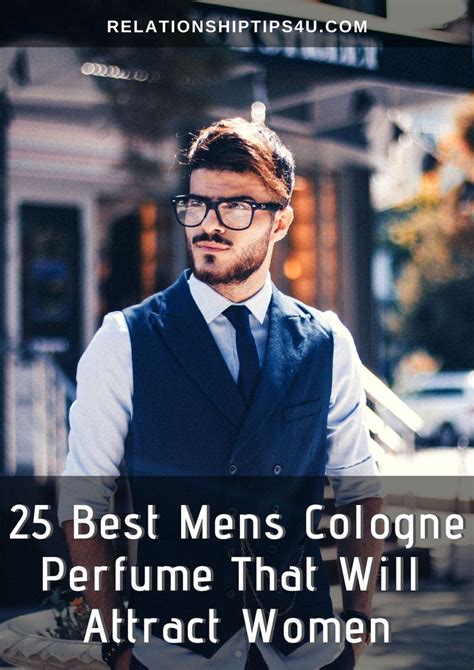 25 Best Men Cologne Perfume Attract Women Relationshiptips Mens