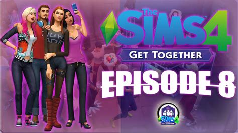 The Sims 4 Get Together Romanahd Ep8 Youtube