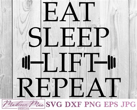 Eat Sleep Lift Repeat Weight Training Svg Fitness Svg Madison Mae Designs
