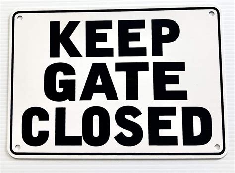 Keep Gate Closed Warning Sign 7 X 10