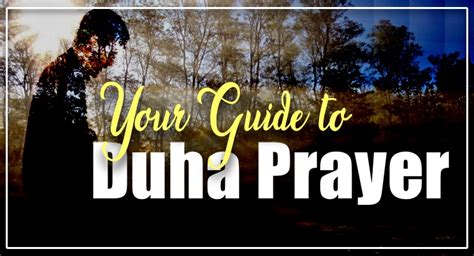 Duha Prayer Its Significance When And How It Is Performed