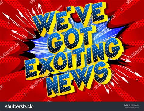 Weve Got Exciting News Comic Book Stock Vector Royalty Free 1748856482