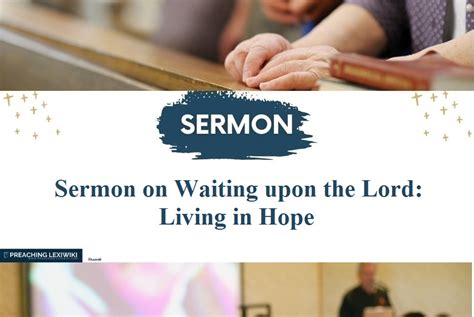 Sermon On Waiting Upon The Lord Living In Hope Preaching Lexiwiki