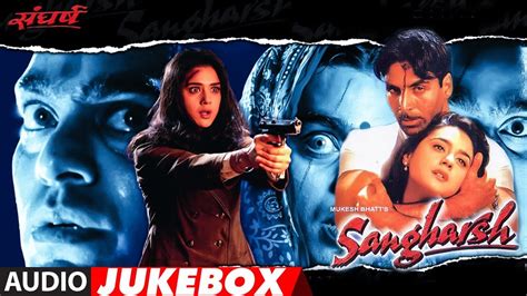 Sangharsh Hindi Movie Full Audio Jukebox Akshay Kumar Priti Zinta