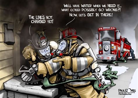 Firefighting Love Everything About Them By Paul Combs Firefighter