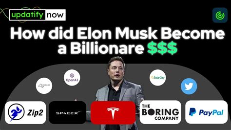 How Did Elon Musk Become A Billionaire Updatify Now