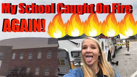 My School Caught On Fire Again Youtube