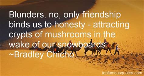These funny mushroom quotes and stuffed mushroom day messages make an interesting share with all. Mushrooms Quotes: best 79 famous quotes about Mushrooms