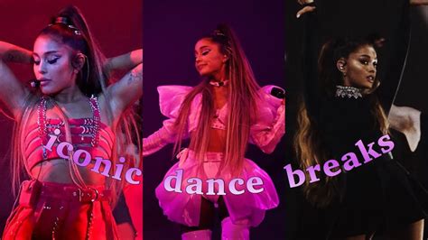 Ariana Grande Iconic Dance Break Moments Youtube