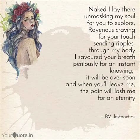 Naked I Lay There Unmaski Quotes Writings By Bhavya Betty