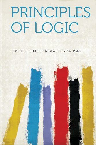 Principles Of Logic By George Hayward Joyce Goodreads